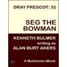 Seg the Bowman [Dray Prescot #32] by Alan Burt Akers