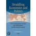 Straddling Economics and Politics