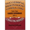 Successful Independent Consulting by Douglas P. Florzak