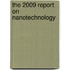 The 2009 Report on Nanotechnology