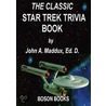 The Classic Star Trek Trivia Book door John Arthur Maddux