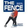 The Fence - The Art of Protection door Thompson. Geoff