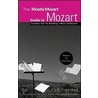 The Mostly Mozart Guide to Mozart by Carl Vigeland