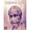 The Narrative of Soujourner Truth door Truth Sojourner Truth