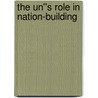 The Un''s Role In Nation-building by Seth G. Jones