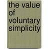 The Value of Voluntary Simplicity by Richard B. Gregg