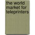 The World Market for Teleprinters
