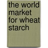 The World Market for Wheat Starch door Inc. Icon Group International