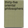 Thirty-Five Oriental Philosophers door Dr Robert Wilkinson