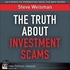 Truth About Investment Scams, The