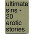 Ultimate Sins - 20 Erotic Stories