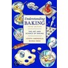 Understanding Baking, 3rd Edition by Nicole Rees