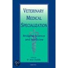 Veterinary Medical Specialization door Onbekend
