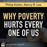 Why Poverty Hurts Every One of Us door Phillip Kotler
