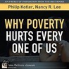 Why Poverty Hurts Every One of Us door Phillip Kotler
