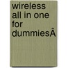 Wireless All In One For DummiesÂ by Sean Walberg