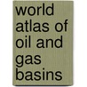 World Atlas of Oil and Gas Basins door Guoyu Li