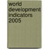 World Development Indicators 2005