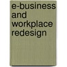 e-Business and Workplace Redesign door Onbekend