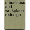 e-Business and Workplace Redesign by Unknown