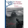 A Trumpet for Freedom - The Legacy by Don Carmichael