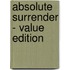 Absolute Surrender - Value Edition