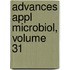 Advances Appl Microbiol, Volume 31