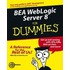 Bea Weblogic Server Tm For Dummies