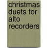 Christmas Duets for Alto Recorders door Penny Gardner