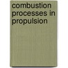 Combustion Processes in Propulsion by Gabriel Roy