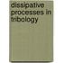 Dissipative Processes in Tribology