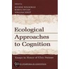 Ecological Approaches to Cognition door Eugene Winograd