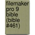 FileMaker Pro 9 Bible (Bible #461)