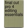 Final Cut Pro 4 Editing Essentials door Tom Wolsky