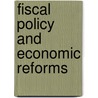 Fiscal Policy and Economic Reforms door Onbekend