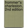Frommer''s Charleston, 2nd Edition door Darwin Porter