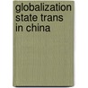 Globalization State Trans in China by Zheng Yongnian