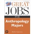 Great Jobs for Anthropology Majors