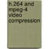 H.264 And Mpeg-4 Video Compression