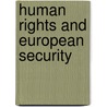 Human Rights And European Security door Onbekend
