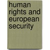 Human Rights And European Security by Unknown