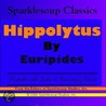 Hippolytus  (Sparklesoup Classics) by Euripedes