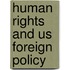 Human Rights And Us Foreign Policy