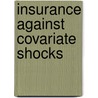 Insurance Against Covariate Shocks door Trina Haque