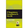 It Regulatory Compliance In The Uk door Alan Calder