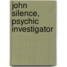John Silence, Psychic Investigator by Algernon Blackwood