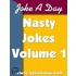 Joke A Day''s Nasty Jokes Volume I