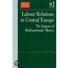 Labour Relations in Central Europe door Onbekend