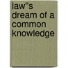 Law''s Dream of a Common Knowledge door Mariana Valverde