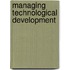 Managing Technological Development